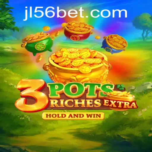 Exploring the Exciting World of 3potsExtra at JL56 Casino