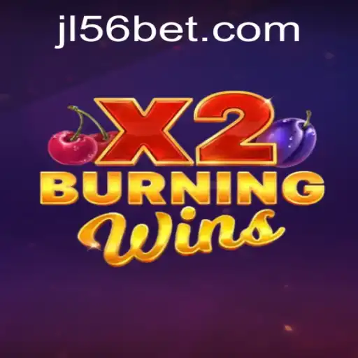 Explore the Exciting World of BurningWinsX2 at JL56 Casino