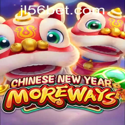 Discover the Excitement of CHINESENEWYEARMOREWAYS at JL56 Casino