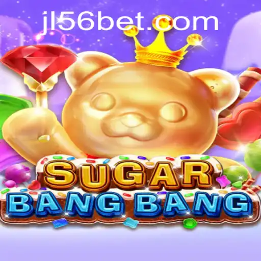 Exploring the Exciting World of SUGARBANGBANG at JL56 Casino