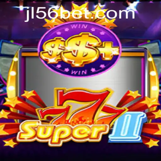 Discover the Exciting World of Super777II and JL56 Casino Experience