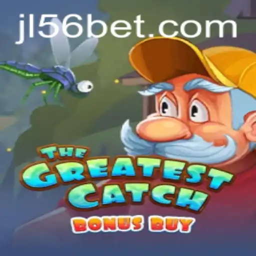 TheGreatestCatchBonusBuy: A Dive into the Thrilling World of JL56 Casino